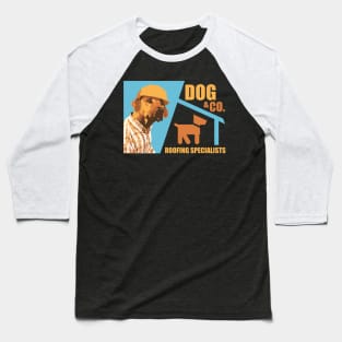 Dog & Co Roofing Specialists - Dog Lover Dogs Baseball T-Shirt